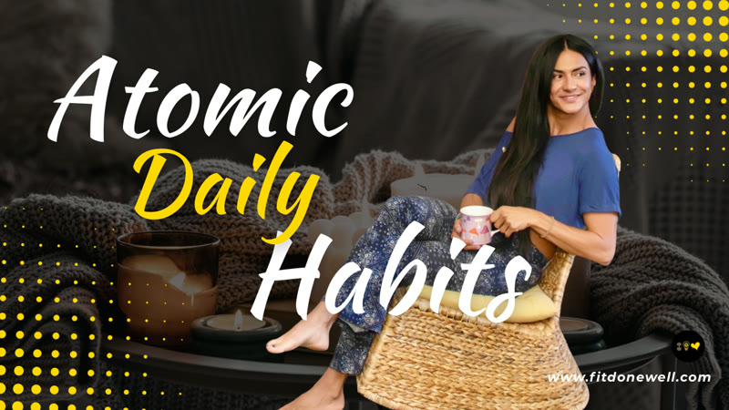 Atomic Daily Habits